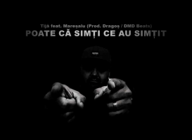 Tijă feat. Mareșalu – Poate că simți ce au simțit